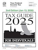 Tax Guide 2025 for Individuals: Publication 17 (For use in preparing 2025 Returns)