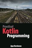 Practical Kotlin Programming