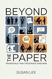Beyond The Paper: Proposals That Resonate And Win