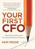 Your First CFO: The Accounting Cure for Small Business Owners