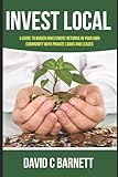 Invest Local: A guide to superior investment returns in your own community
