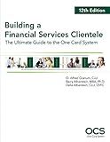 Building A Financial Services Clientele, 12th Edition