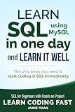 SQL: Learn SQL (using MySQL) in One Day and Learn It Well. SQL for Beginners with Hands-on Project. (Learn Coding Fast with Hands-On Project)