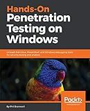 Hands-On Penetration Testing on Windows: Unleash Kali Linux, PowerShell, and Windows debugging tools for security testing and analysis