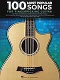 100 Most Popular Songs for Fingerpicking Guitar | Solo Guitar Songbook with Tablature and Standard Notation | Fingerstyle Sheet Music Book for Acoustic Guitarists | For Beginner Student and Teacher