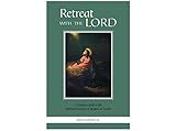 Retreat with the Lord: A Popular Guide to the Spiritual Exercises of Ignatius of Loyola