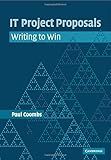 IT Project Proposals: Writing to Win