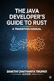 The Java Developer’s Guide to Rust: A Transition Manual