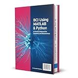 BCI Using MATLAB & Python: A Practical Manual for Students and Researchers