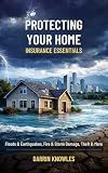 Protecting Your Home: Insurance Essentials
