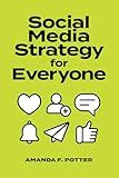 Social Media Strategy for Everyone