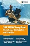 SAP HANA Deep Dive: Operational Optimization and Stability
