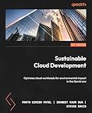 Sustainable Cloud Development: Optimize cloud workloads for environmental impact in the GenAI era