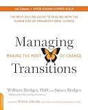Managing Transitions (25th anniversary edition): Making the Most of Change