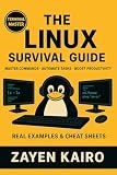 Linux for Beginners: The Complete Survival Guide to Commands, Terminal, and System Administration