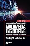 Image and Video Compression for Multimedia Engineering: Fundamentals, Algorithms, and Standards, Third Edition (Image Processing Series)