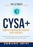 The Ultimate CompTIA Cybersecurity Analyst CySA+ (CS0-001) Exam Prep Guide With Practice Questions and Answers for Success