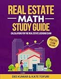 Real Estate Math Study Guide: Calculations for the Real Estate Licensing Exam