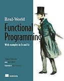 Real-World Functional Programming: With Examples in F# and C#