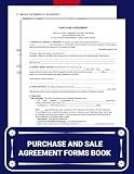 Purchase and Sale Agreement Forms Book: A Legal Contract Between Buyer & Seller, Earnest Money Deposits, Non-Refundable Terms, and Contingencies Met.