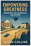 Empowering Greatness: Bridging the Financial Aid Divide