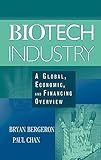 Biotech Industry: A Global, Economic, and Financing Overview