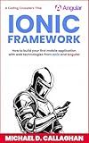 Developing a Mobile Application UI with Ionic and Angular: How to Build Your First Mobile Application with Common Web Technologies (Coding Crusaders)