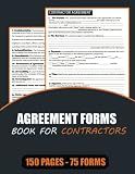 Agreement Forms Book For Contractors: (150 Pages) Clearly State Terms and Conditions of a Business Transaction and Service. Contract Agreements