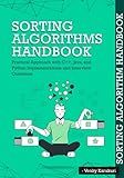 Sorting Algorithms Handbook: A Practical Approach with CPP, Java and Python Implementations and Interview Questions