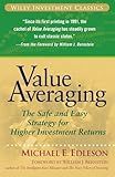 Value Averaging: The Safe and Easy Strategy for Higher Investment Returns (Wiley Investment Classics)
