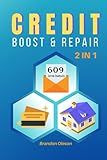 CREDIT BOOST & REPAIR: 2 IN 1 - How to Raise Your Score to 800 Points. All Secrets Made Easy + 16 Letter templates to Enforce Your Rights Under ... Violations by Creditors (CREDIT SECRETS)