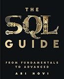 The SQL Guide: From Fundamentals to Advanced