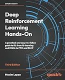 Deep Reinforcement Learning Hands-On: A practical and easy-to-follow guide to RL from Q-learning and DQNs to PPO and RLHF