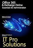 Office 365 & Exchange Online: Essentials for Administration (IT Pro Solutions)