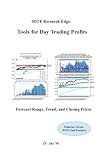 0DTE Research Edge: Tools for Day Trading Profits: Forecast Range, Trend, and Closing Prices