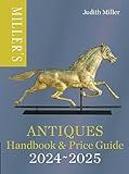 Miller’s Antiques Handbook & Price Guide 2024-2025 (Miller's Antiques Handbook & Price Guides)