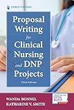 Proposal Writing for Clinical Nursing and DNP Projects
