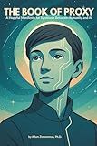 The Book of Proxy: A Hopeful Manifesto for Symbiosis Between Humanity and AI