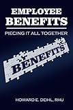 Employee Benefits - Piecing it all together