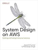 System Design on AWS: Building and Scaling Enterprise Solutions