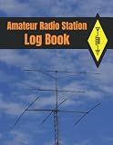 Amateur Radio Station Log Book: with Ham Radio Quick Reference Guide (1300 contacts, Handy format Letter 8.5 x 11 in.)