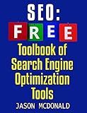 SEO Toolbook: Ultimate Almanac Of Free SEO Tools Apps Plugins Tutorials Videos Conferences Books Events Blogs News Sources And Every Other Resource A Bootstrapping ... - Social Media, SEO, & Online Ads Books)