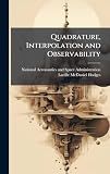 Quadrature, Interpolation and Observability