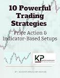 10 Powerful Trading Strategies: Price Action & Indicator - based Setups