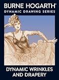 Dynamic Wrinkles and Drapery: Solutions for Drawing the Clothed Figure