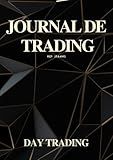 Journal de trading - Day Trading: Support de travail professionnel pour analyser, planifier et gérer vos journées de trading et toutes vos opérations ... ETF, future (JTA4M3) (French Edition)