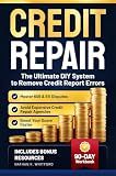 Credit Repair: The Ultimate DIY System to Remove Credit Report Errors, Master 609 & 611 Disputes, Boost Your Score Faster, and Avoid Expensive Credit Repair Agencies (Credit Command Series)