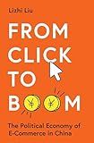From Click to Boom: The Political Economy of E-Commerce in China (Princeton Studies in Contemporary China)