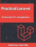 Practical Laravel: Develop clean MVC web applications