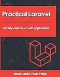 Practical Laravel: Develop clean MVC web applications